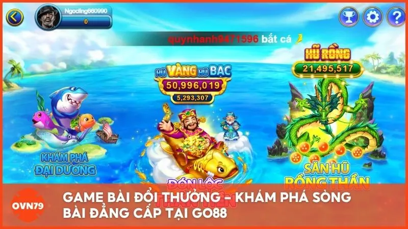 Trò chơi bắn cá GO88 kết hợp giải trí nhẹ nhàng và phần thưởng hấp dẫn