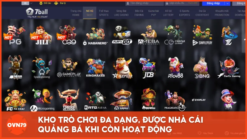 7BALL quảng bá đa dạng sản phẩm nhưng vận hành thiếu ổn định