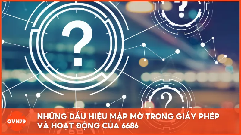 6686 không công khai giấy phép hoạt động khiến người chơi hoài nghi