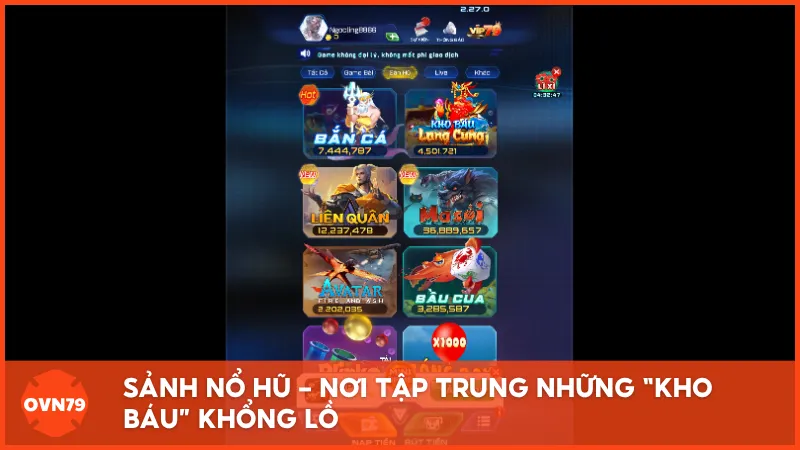 Sảnh nổ hũ - Nơi tập trung những “kho báu” khổng lồ