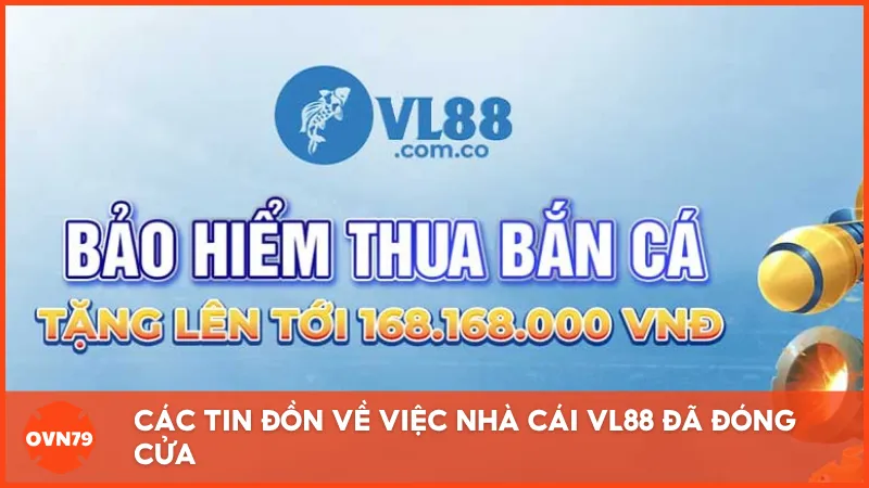 Các tin đồn về việc nhà cái VL88 đã đóng cửa