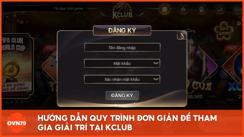 Hướng dẫn quy trình đơn giản để tham gia giải trí tại KCLUB