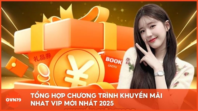 Tổng hợp chương trình khuyến mãi Nhat Vip mới nhất 2025 dành cho hội viên