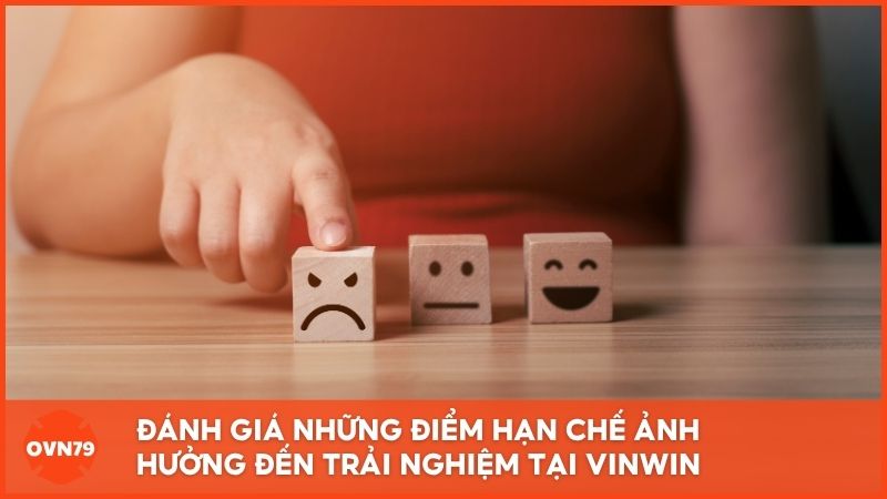 Đánh giá những điểm hạn chế ảnh hưởng đến trải nghiệm tại Vinwin